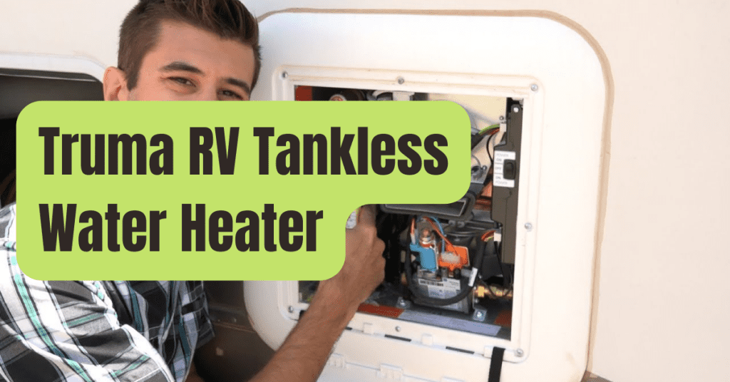 Truma RV Tankless Water Heater RVing Beginner