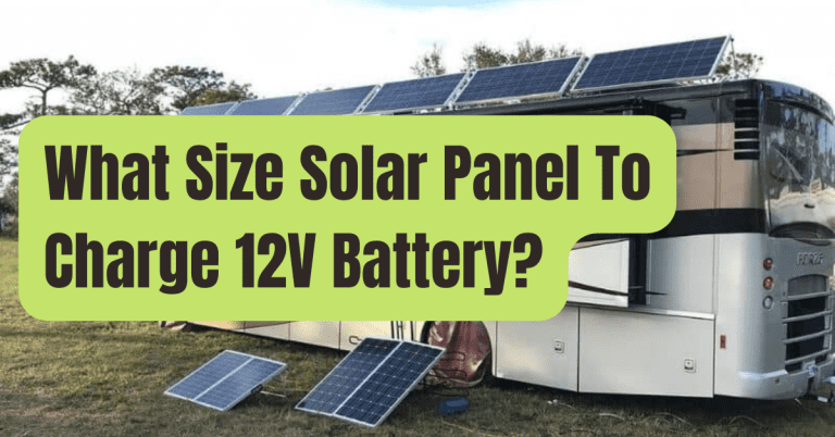 What Size Solar Panel Do I Need To Charge A V Battery Rving Beginner