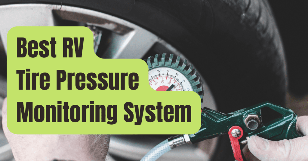 8 Best RV Tire Pressure Monitoring System of 2023