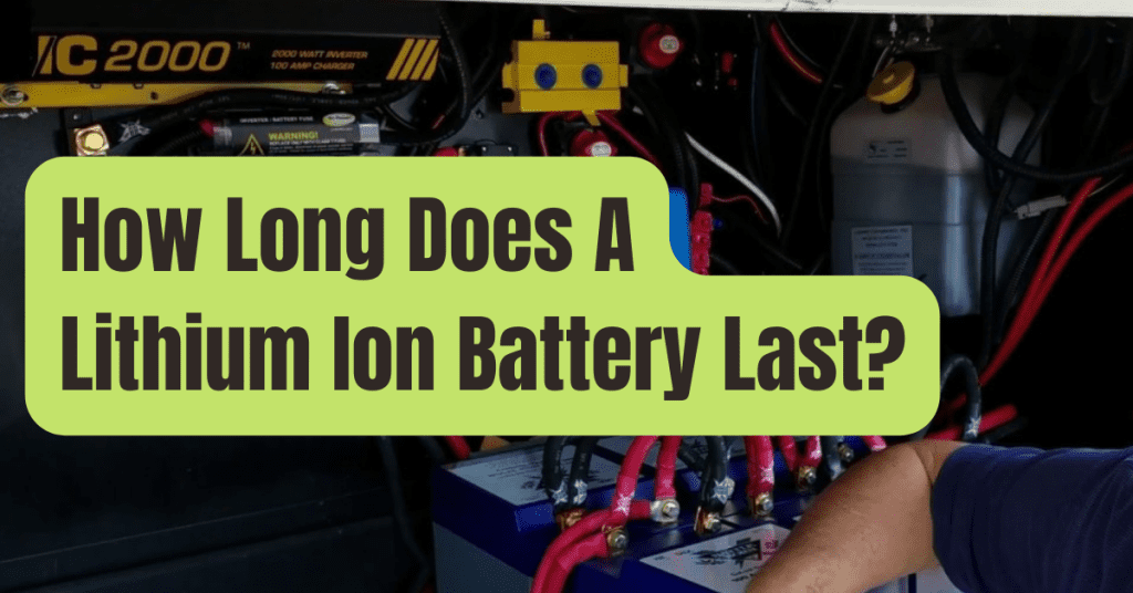 how-long-do-lithium-ion-batteries-last-rving-beginner