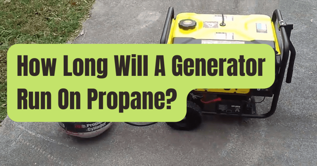 how-long-will-a-generator-run-on-20lb-of-propane-rving-beginner