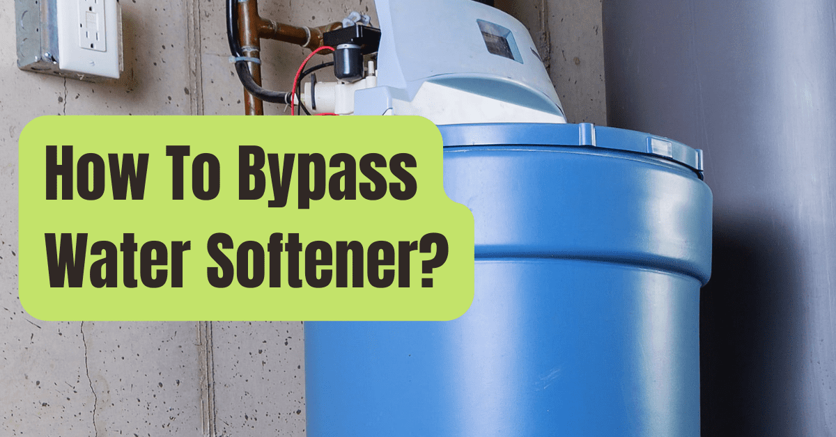 How To Bypass Water Softener Rving Beginner