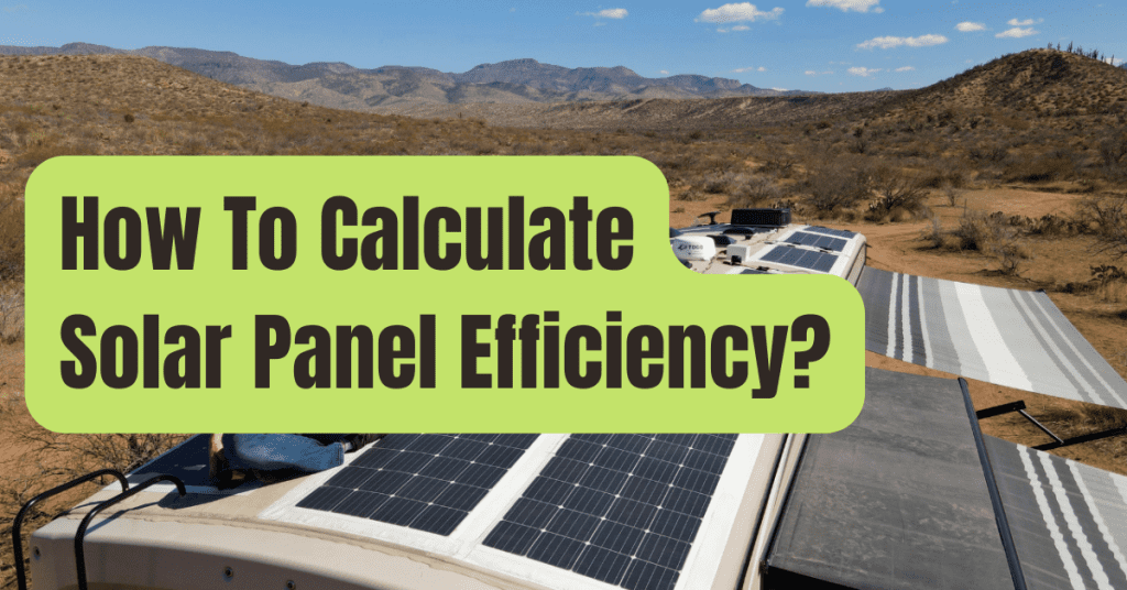 How to Calculate Solar Panel Efficiency - RVing Beginner