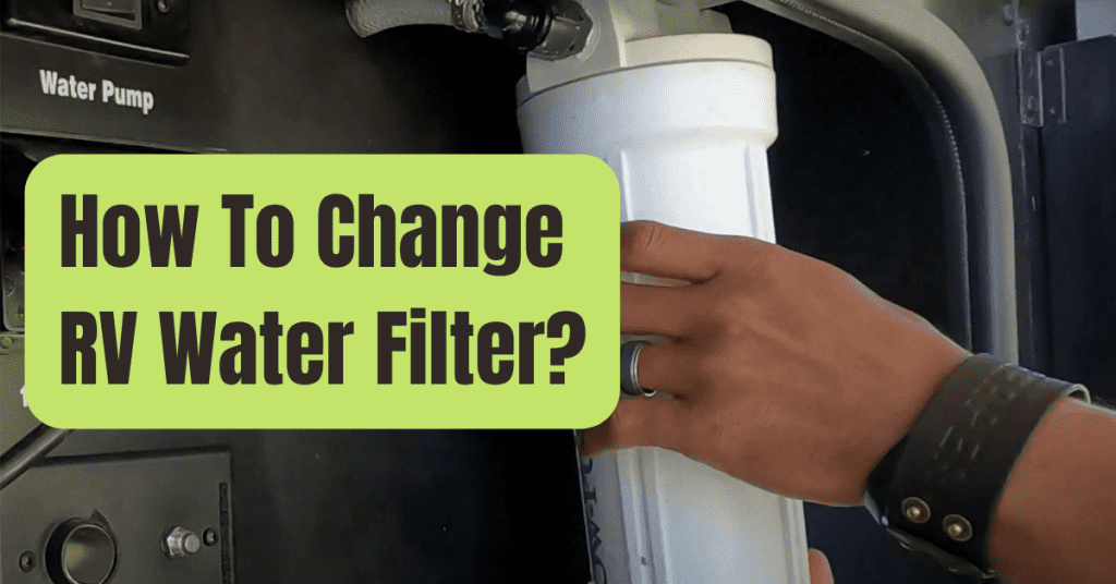 How To Change RV Water Filter - RVing Beginner