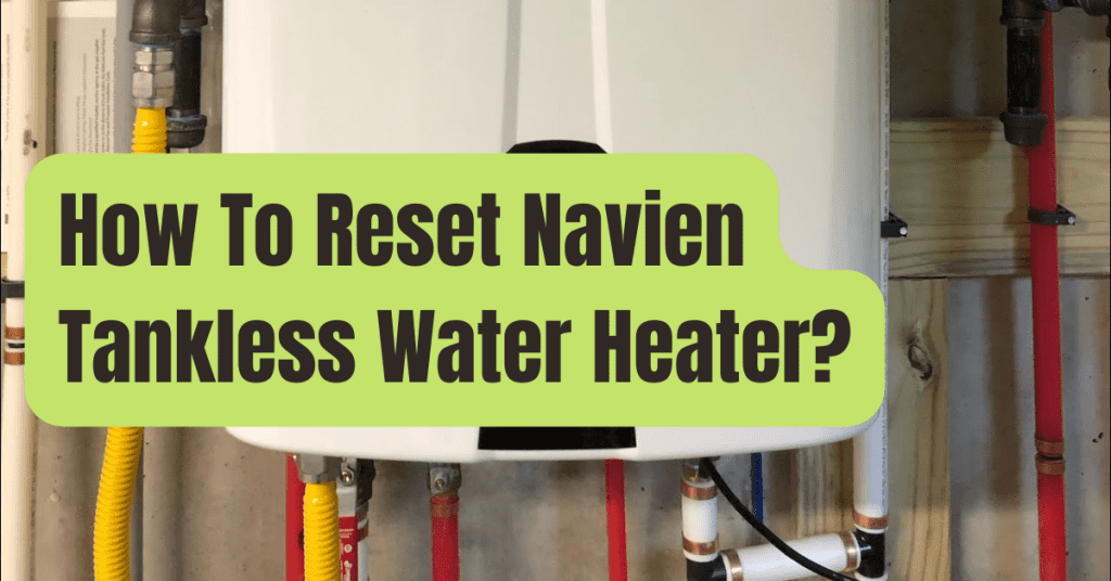 How To Reset Navien Tankless Water Heater RVing Beginner