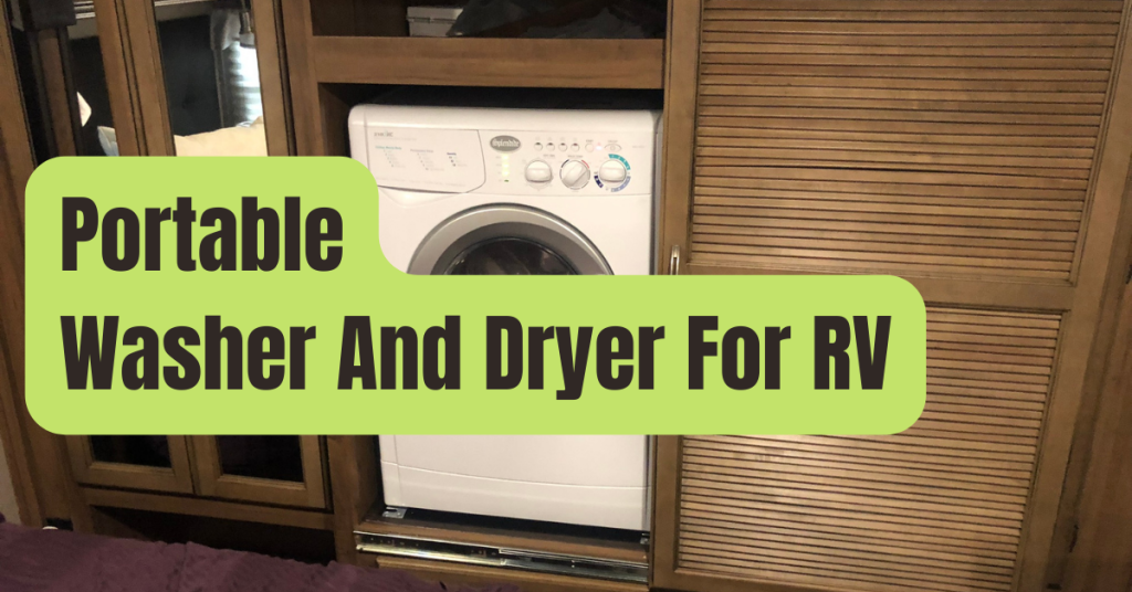 5 Best Portable Washer And Dryer For RV of 2024