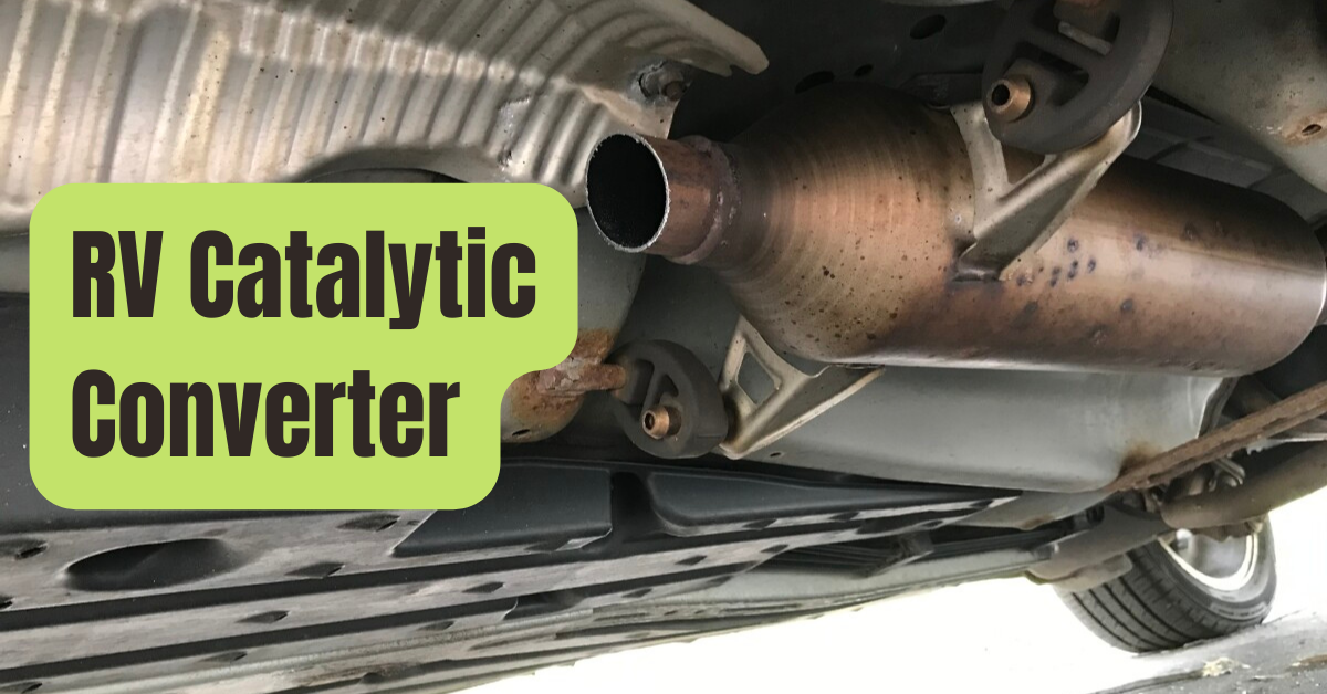 What You Need to Know About RVs and Catalytic Converters RVing Beginner