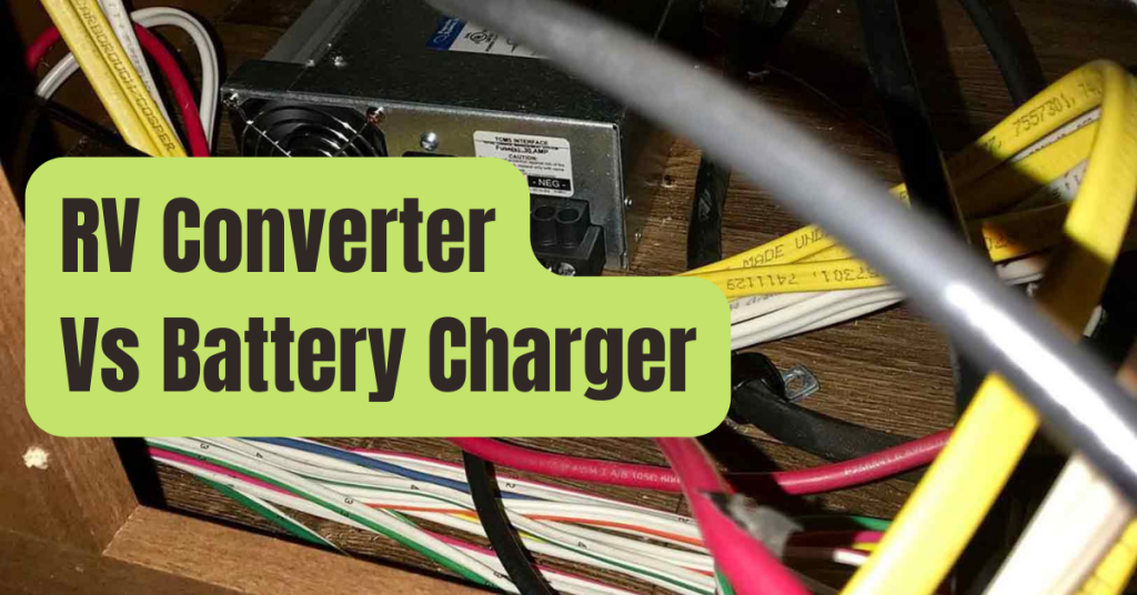 RV Converter VS Battery Charger: What’s The Difference? - RVing Beginner