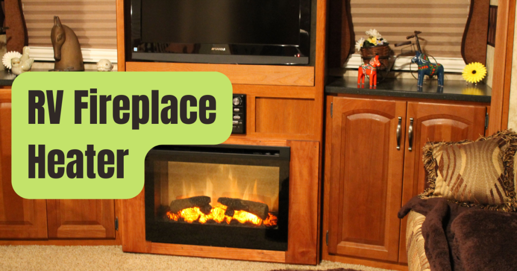Fireplace Rv Bulb RV Fireplaces – Heat Your Camper and More! - RVing Beginner