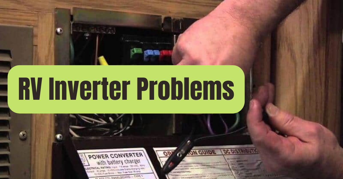 RV Inverter Problems [And Solutions To Them] RVing Beginner