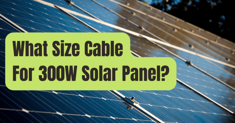 What Size Cable For A 300W Solar Panel? - RVing Beginner