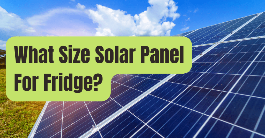 what-size-solar-panel-for-fridge-solar-powered-fridge-rving-beginner